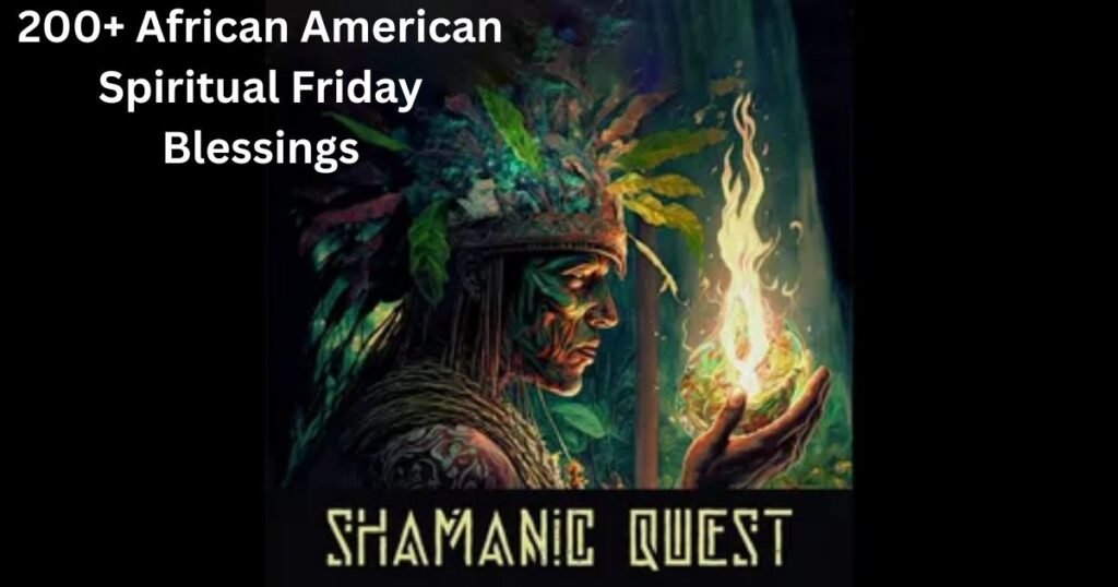 200-African-American-Spiritual-Friday-Blessings.