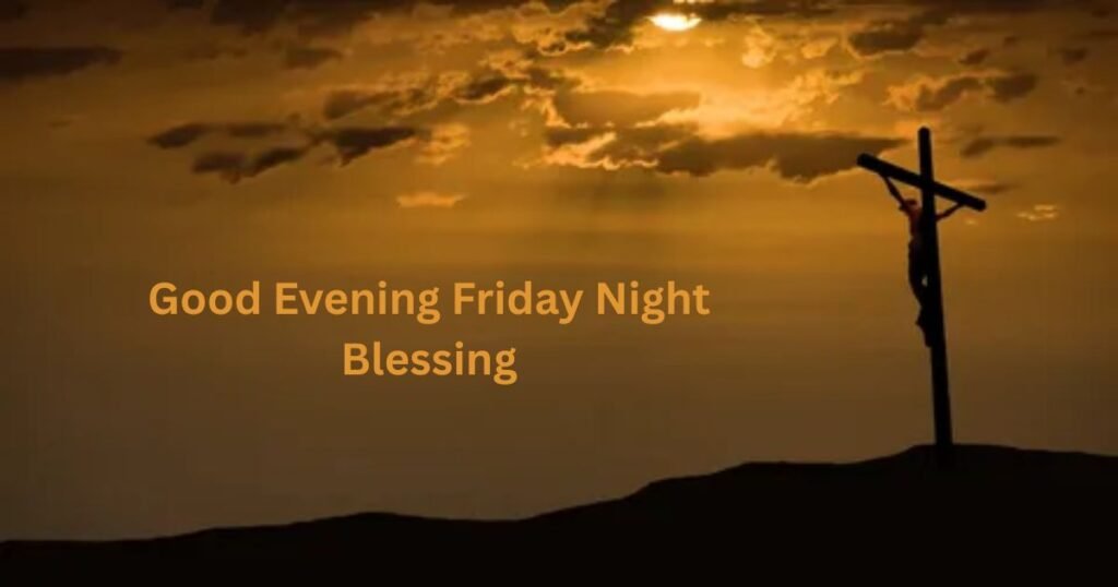 Good-Evening-Friday-Night-Blessing.