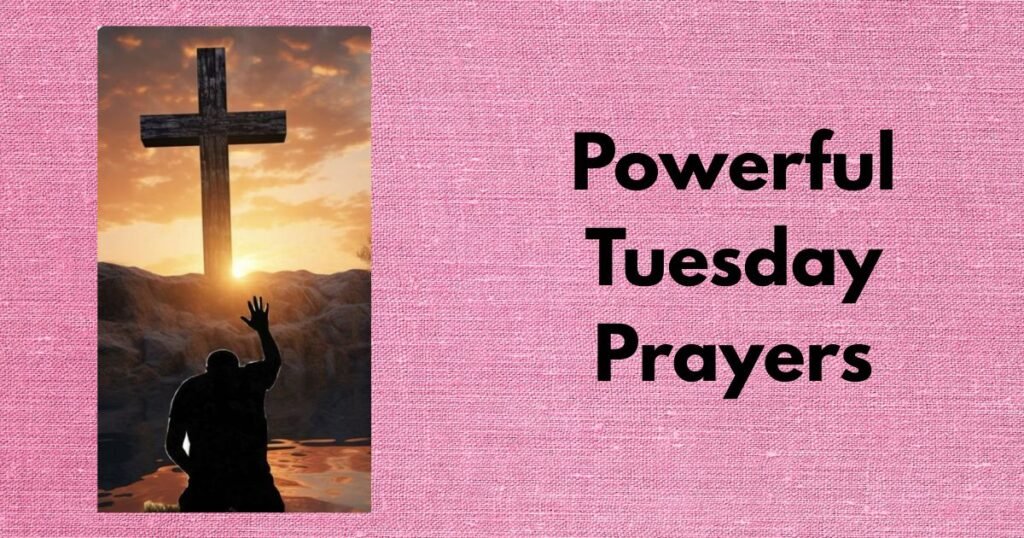 Powerful Tuesday Prayers